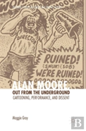 Alan Moore, Out From The Underground
