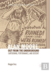 Alan Moore, Out From The Underground