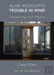 Alan Rudolph'S Trouble In Mind