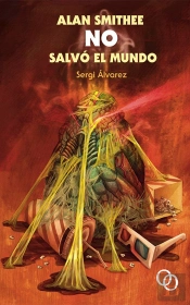Alan Smithee No Salvó El Mundo
