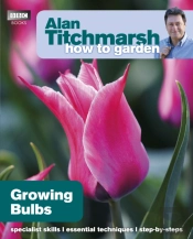 Alan Titchmarsh How To Garden: Growing Bulbs
