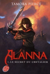 Alanna - T.1 - Le Secret Du Chevalier