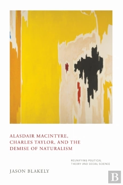 Bertrand.pt - Alasdair Macintyre, Charles Taylor, And The Demise Of Naturalism