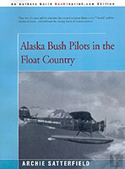 Bertrand.pt - Alaska Bush Pilots In The Float Country
