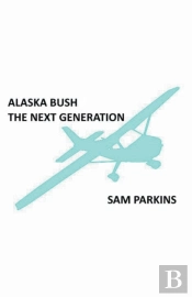 Alaska Bush The Next Generation