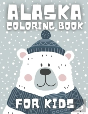 Alaska Coloring Book For Kids