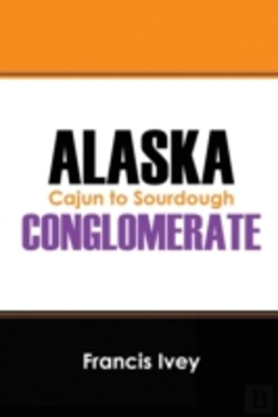 Bertrand.pt - Alaska Conglomerate: Cajun To Sourdough