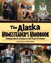 Alaska Homesteader'S Handbook