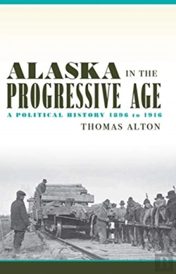 Bertrand.pt - Alaska In The Progressive Age