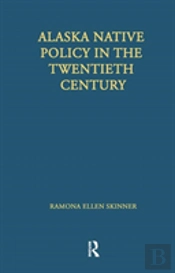 Alaska Native Policy In The Twentieth Century