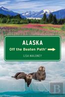 Alaska Off The Beaten Pathâ®
