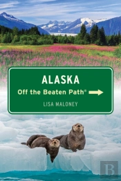 Alaska Off The Beaten Pathâ®