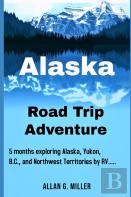 Alaska Road Trip Adventure