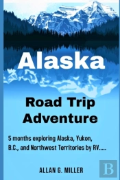 Alaska Road Trip Adventure