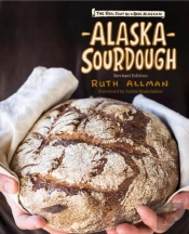 Alaska Sourdough, Revised Edition