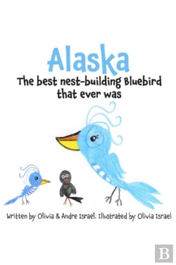 Bertrand.pt - Alaska, The Best Nest-Building Bluebird That Ever Was