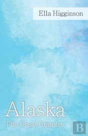 Alaska -The Great Country