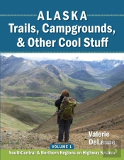 Alaska Trails, Campgrounds, & Other Cool Stuff