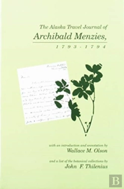 Bertrand.pt - Alaska Travel Journal Of Archibald Menzies, 1793-1794.
