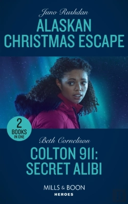 Bertrand.pt - Alaskan Christmas Escape / Colton 911: Secret Alibi