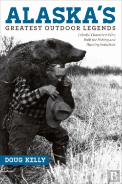 Bertrand.pt - Alaska'S Greatest Outdoor Legends