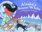 Alaska'S Snow White And Her Seven Sled Dogs