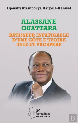 Bertrand.pt - Alassane Ouattara : Bâtisseur Infatigable D'Une Côte D'Ivoire Unie Et Prospère