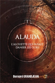 Alauda - L'Alouette Qui Faisait Danser Les Ours