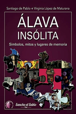 Bertrand.pt - Álava Insólita. Símbolos, Mitos Y Lugares De Memoria