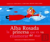 Alba Rosada, La Princesa Que Es Va Enamorar Del Mar