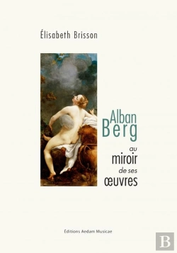 Bertrand.pt - Alban Berg Au Miroir De Ses Oeuvres