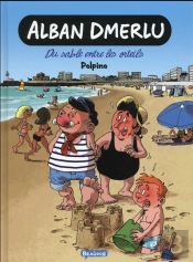 Alban Dmerlu T.1 ; Du Sable Entre Les Orteils