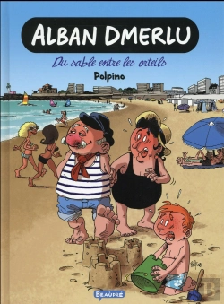 Bertrand.pt - Alban Dmerlu T.1 ; Du Sable Entre Les Orteils