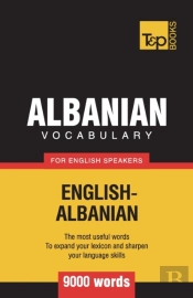 Albanian Vocabulary For English Speakers - 9000 Words