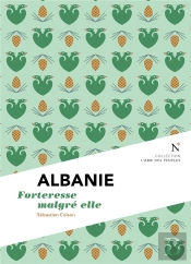 Albanie ; Forteresse Malgré Elle