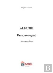 Albanie, Un Autre Regard, Morceaux Choisis
