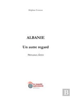 Bertrand.pt - Albanie, Un Autre Regard, Morceaux Choisis