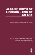 Albany: Birth Of A Prison Â€“ End Of An Era
