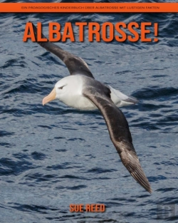 Bertrand.pt - Albatrosse! Ein Padagogisches Kinderbuch Uber Albatrosse Mit Lustigen Fakten