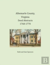 Albemarle County, Virginia Deed Abstracts 1768-1770