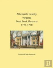 Albemarle County, Virginia Deed Book Abstracts 1776-1778
