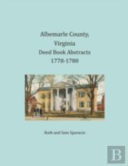 Albemarle County, Virginia Deed Book Abstracts 1778-1780