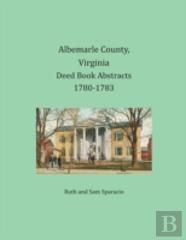 Albemarle County, Virginia Deed Book Abstracts 1780-1783