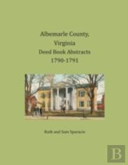 Albemarle County, Virginia Deed Book Abstracts 1790-1791