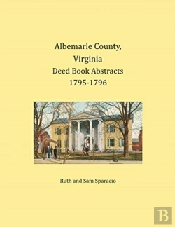 Bertrand.pt - Albemarle County, Virginia Deed Book Abstracts 1795-1796