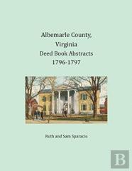 Albemarle County, Virginia Deed Book Abstracts 1796-1797