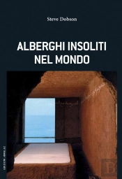Alberghi Insolita E Segreta