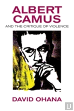 Bertrand.pt - Albert Camus And The Critique Of Violence