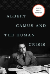 Albert Camus And The Human Crisis