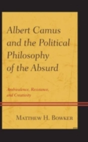 Albert Camus And The Political Philosophy Of The Absurd